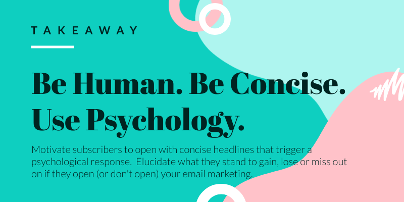 Takeaway: Be Human. Be Concise. Use Psychology.