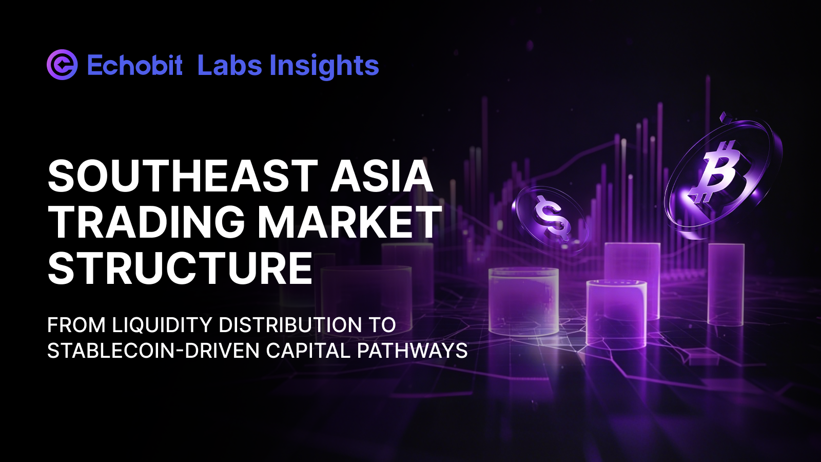 Echobit Labs | Southeast Asia Trading Market Structure: From Liquidity Distribution to…