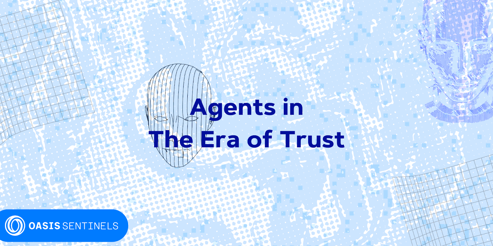 Agents, The Era of Trust