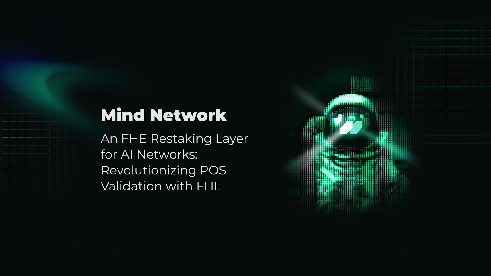 Mind Network is the First FHE Restaking Layer for AI and POS Networks