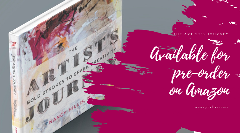The Artists' Journey by Nancy Hillis, MD | An inspiring exhortation with psychological and philosophical underpinnings to move you closer and closer to your deepest self expression in art and life. #theartistsjourney #artistsjourney #nancyhillis #nancyhillisstudio #creativity #abstract