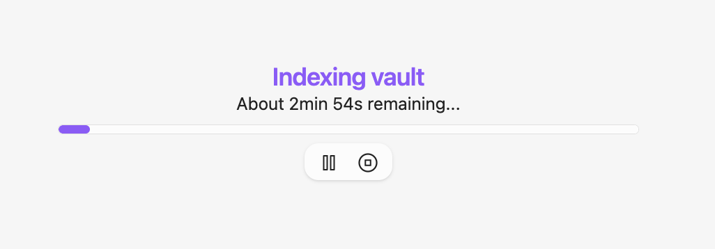 Indexing your vault can take some time depending of the amount of notes you have