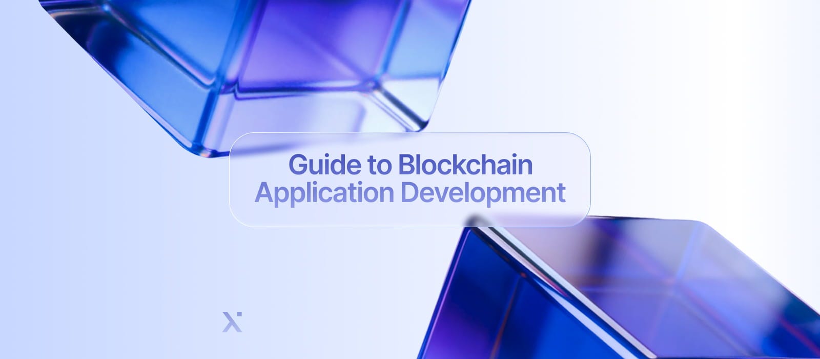 Blockchain Application Development: A Practical Guide for Businesses and Startups