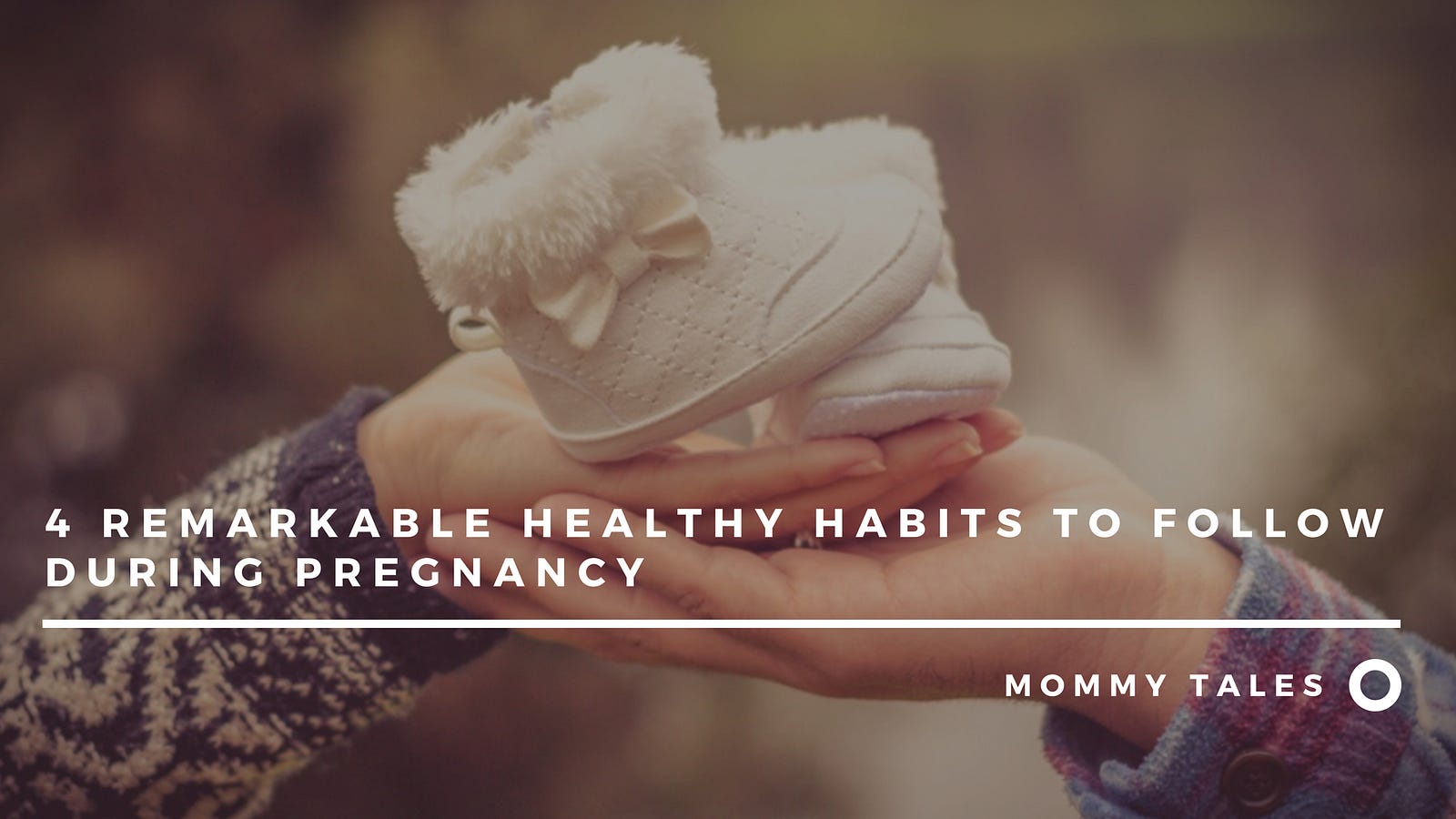4 Remarkable Healthy Habits to Follow During Pregnancy