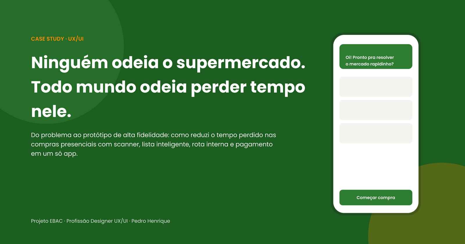 Ninguém odeia o supermercado. Todo mundo odeia perder tempo nele.