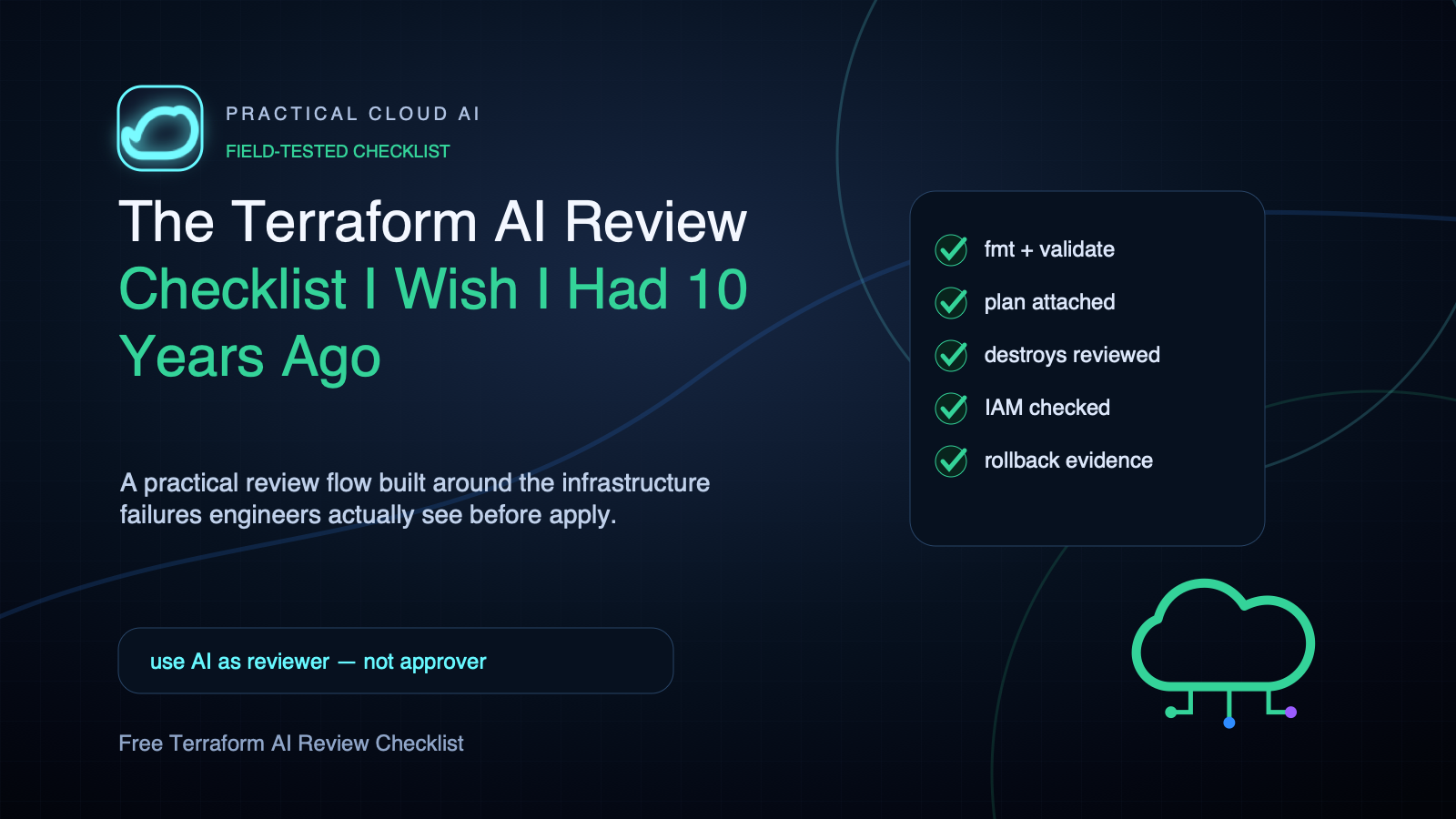 The Terraform AI Review Checklist I Wish I Had 10 Years Ago
