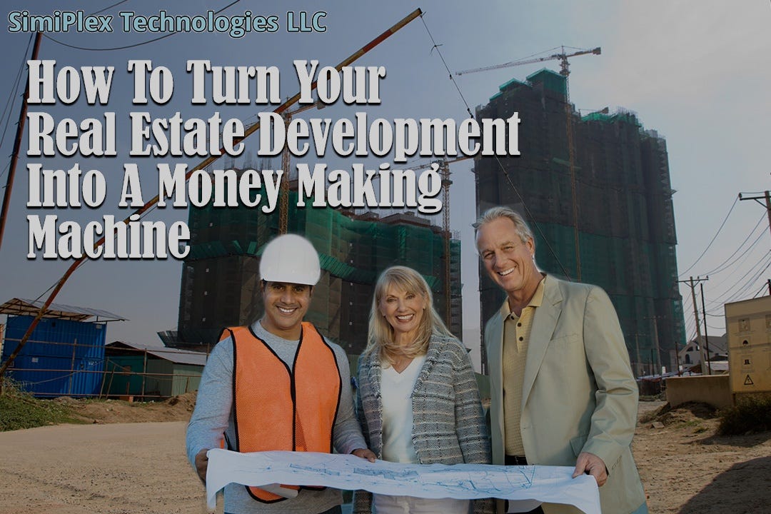 How To Turn Your Real Estate Development Into A Money Making Machine - suppose you are a real estate developer looking to differentia!   te yourself from the competition you would like to showcase your developments to potential