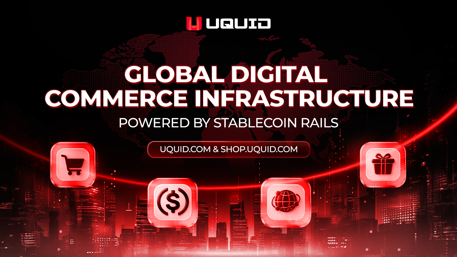 ​​Uquid: Global Digital Commerce Infrastructure Powered by Stablecoin Rails