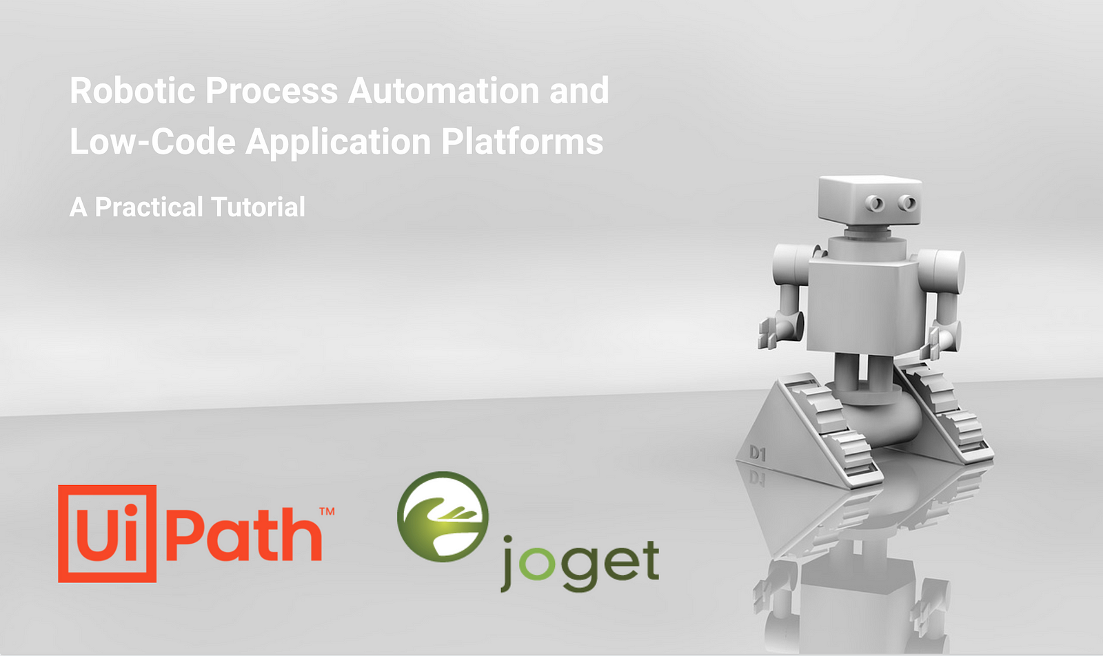 Robotic Process Automation and Low-Code: A Quick Introduction, with a Tutorial on Integrating UiPath with Joget