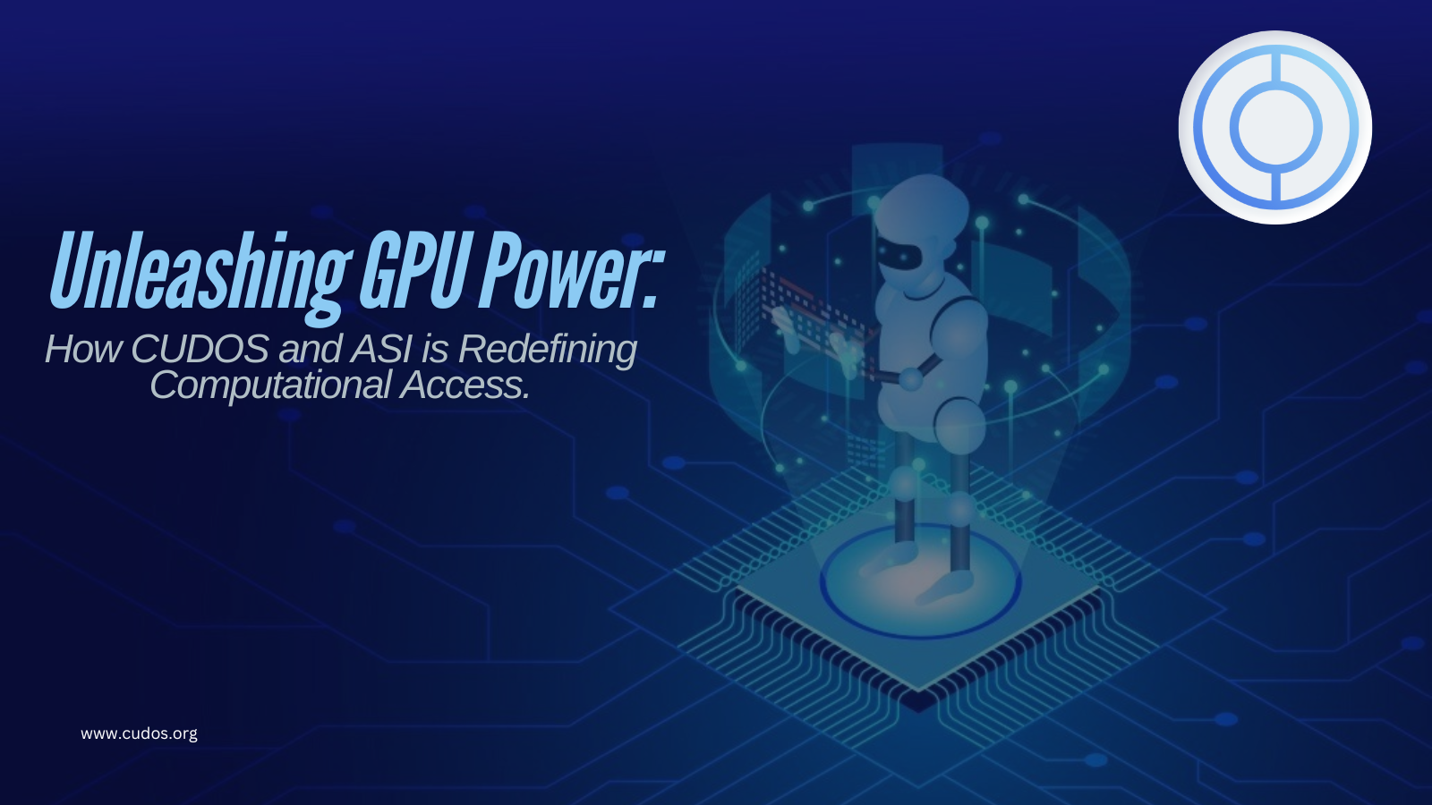 Unleashing GPU Power: How CUDOS and ASI Are Redefining Computational Access