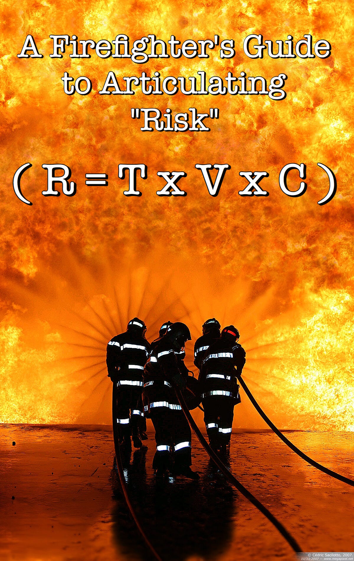 A Firefighter’s Guide to Articulating “Risk”
