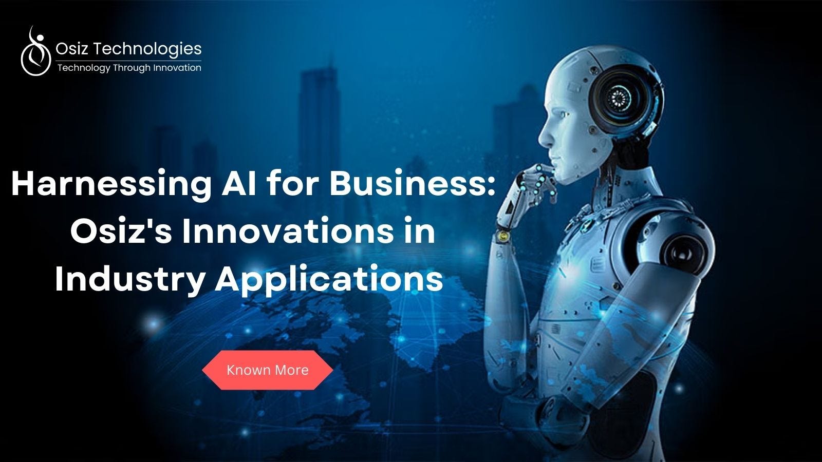 Harnessing AI for Business: Osiz’s Innovations in Industry Applications