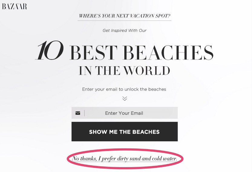 an advertisement where the website is confirm shaming the user by saying “No thanks, I prefer dirty sand and cold water”, when the user opts not to watch the “best beaches” advertisement.