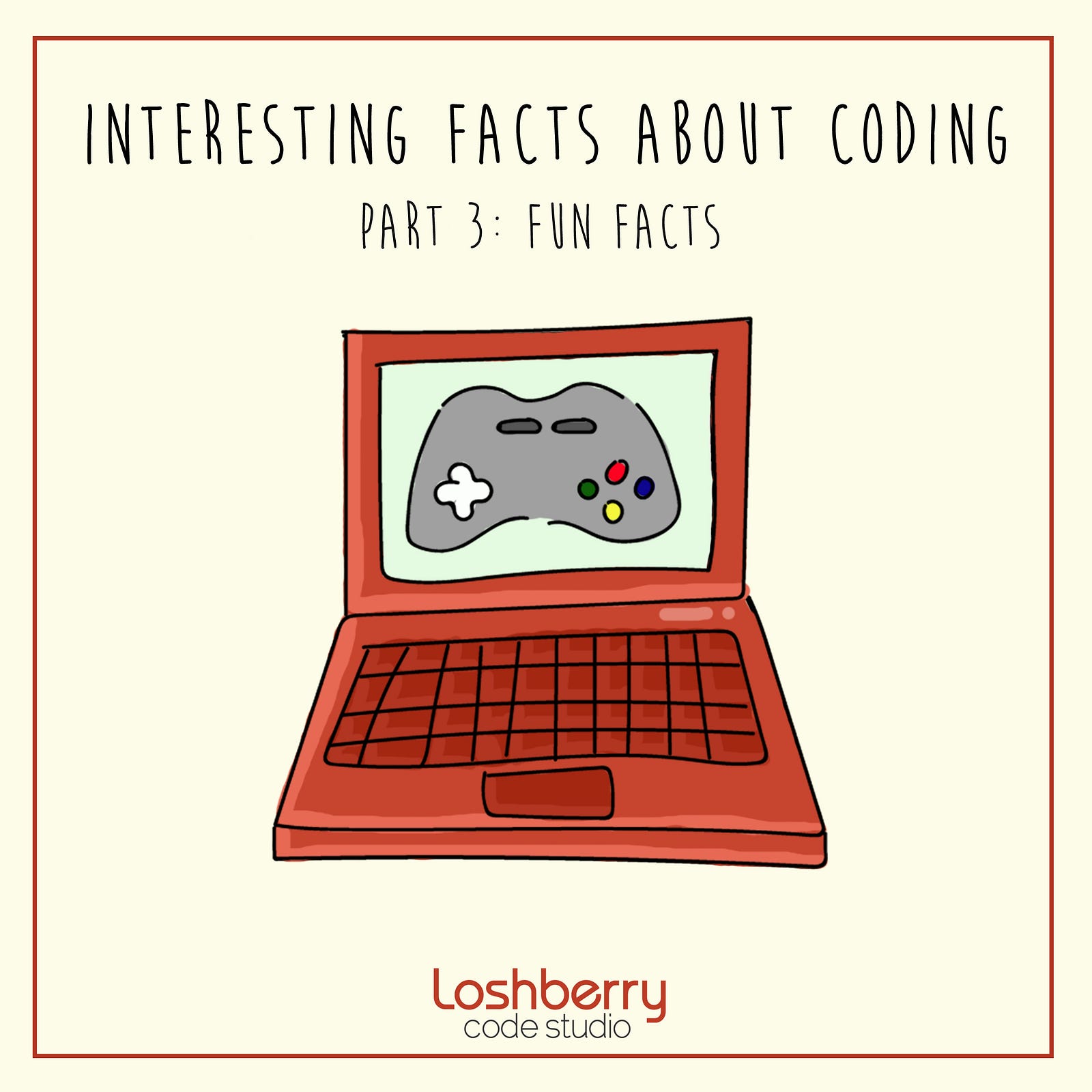 Interesting Facts About Coding Part 3 Loshberry Code Studio Medium