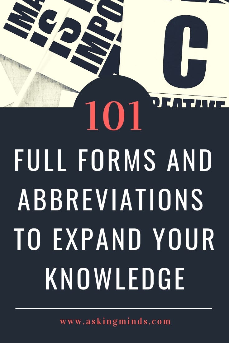 101 Full Forms And Abbreviations To Expand Your Knowledge - 