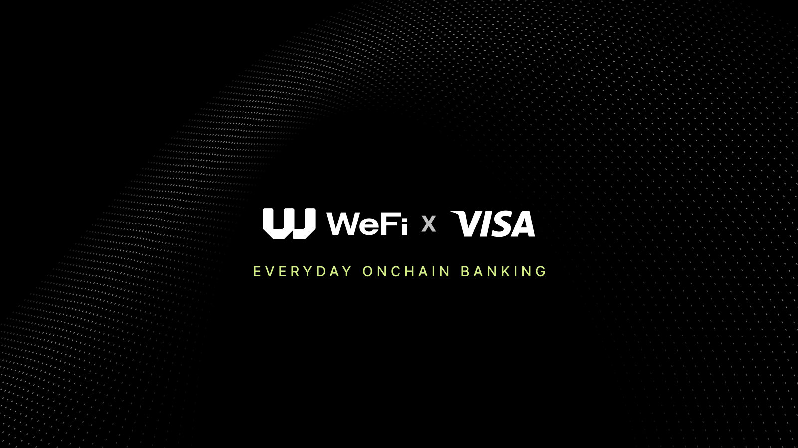 WeFi x Visa: Bringing Onchain Banking Into Everyday Life