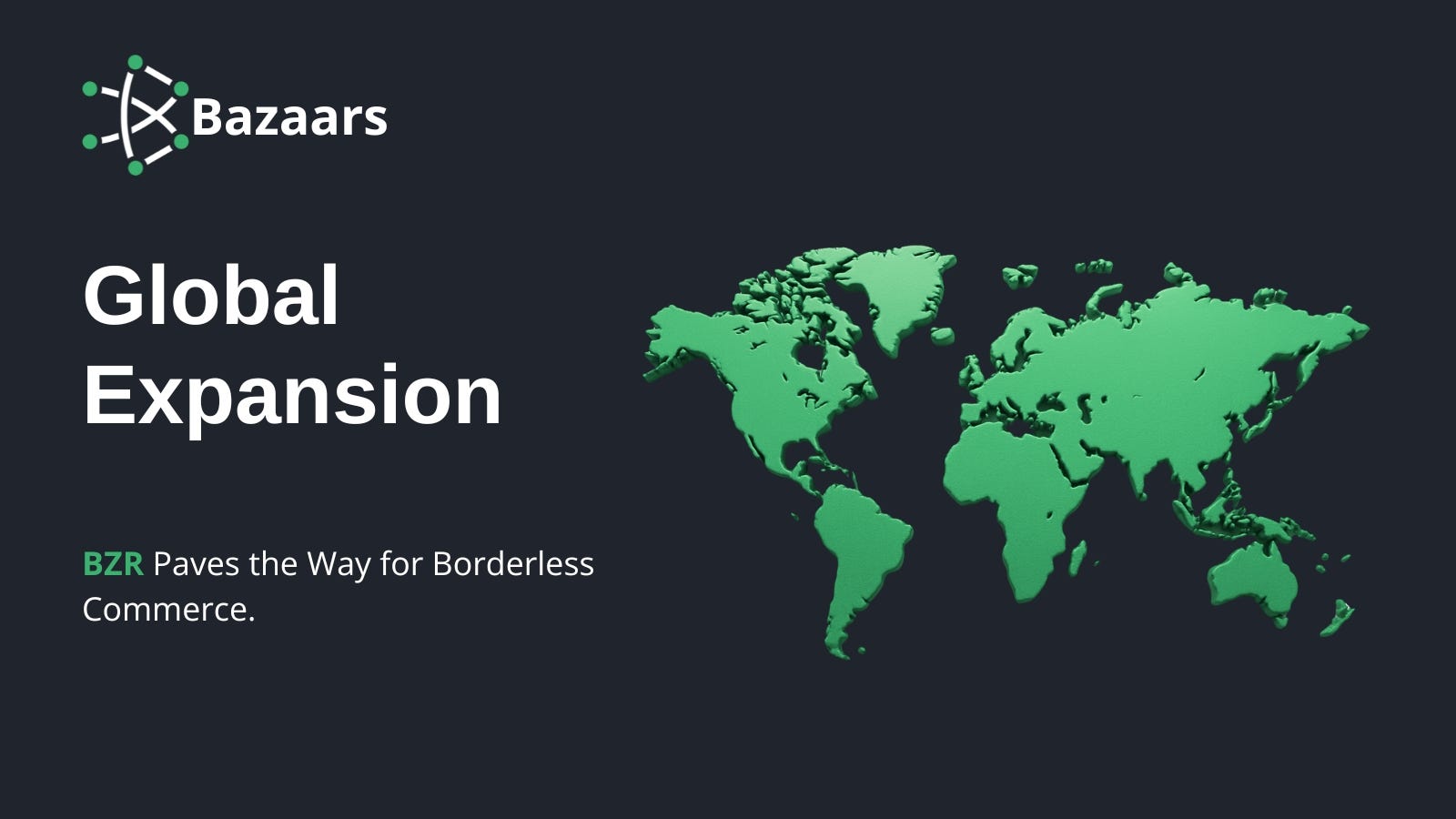 Global Expansion Milestone — How $BZR Paves the Way for Borderless Commerce