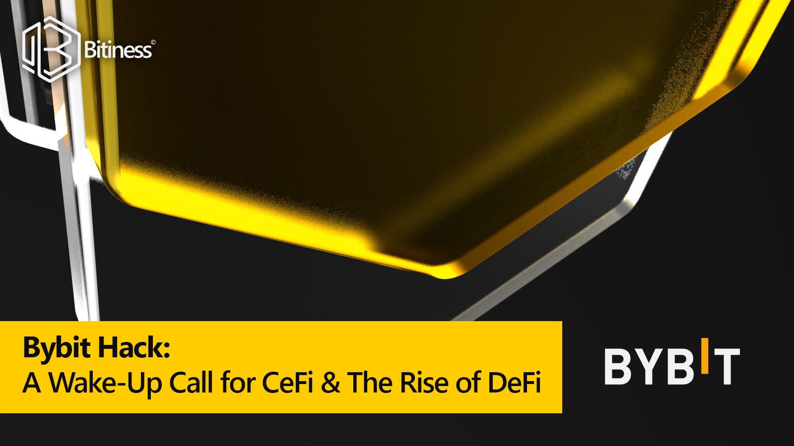 Bybit’s $1.5 Billion Hack: The CeFi Catastrophe Fueling DeFi’s Rise with Bitiness