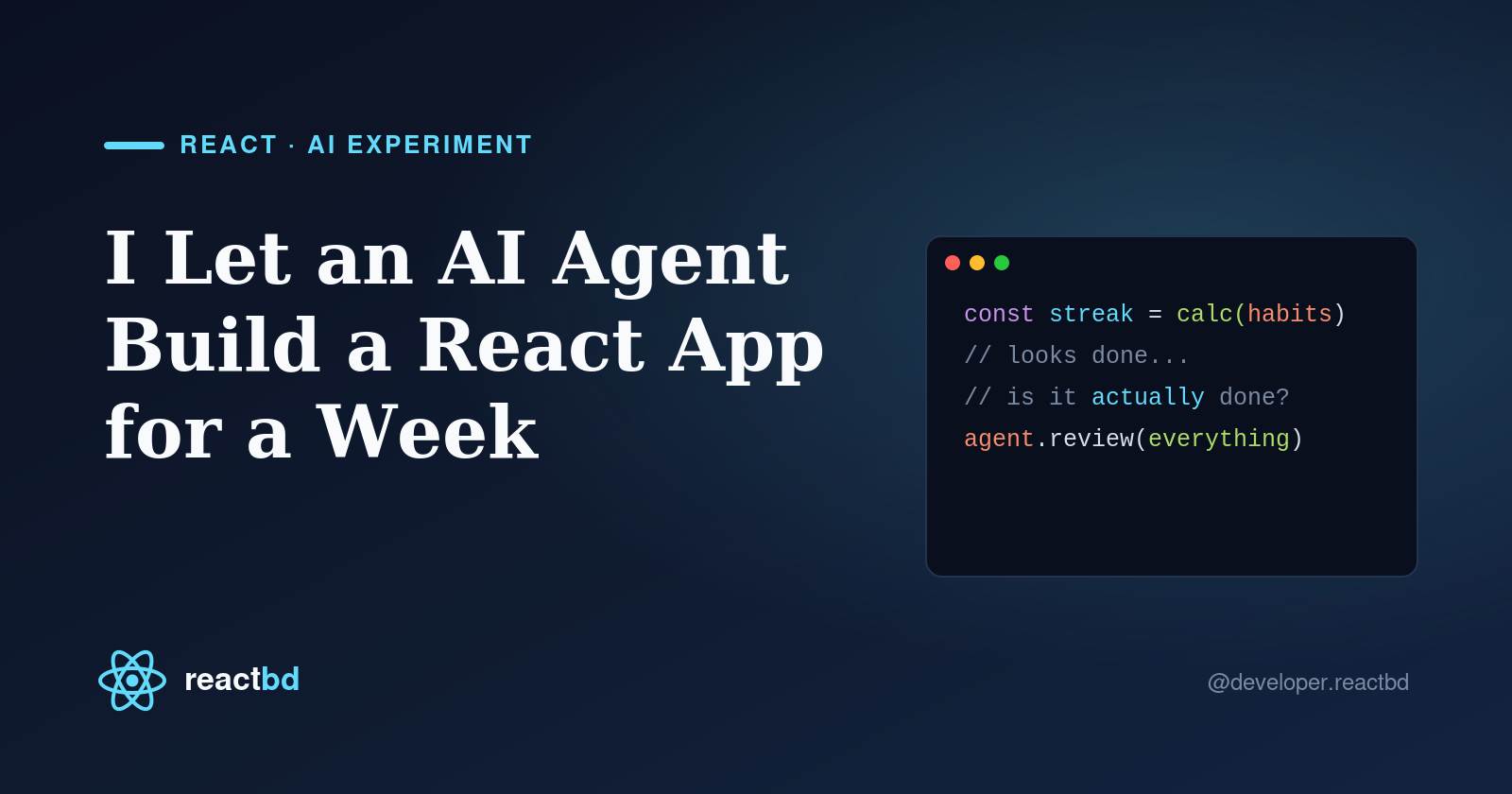 I Let an AI Agent Build a React App for a Week — Here’s What Actually Happened