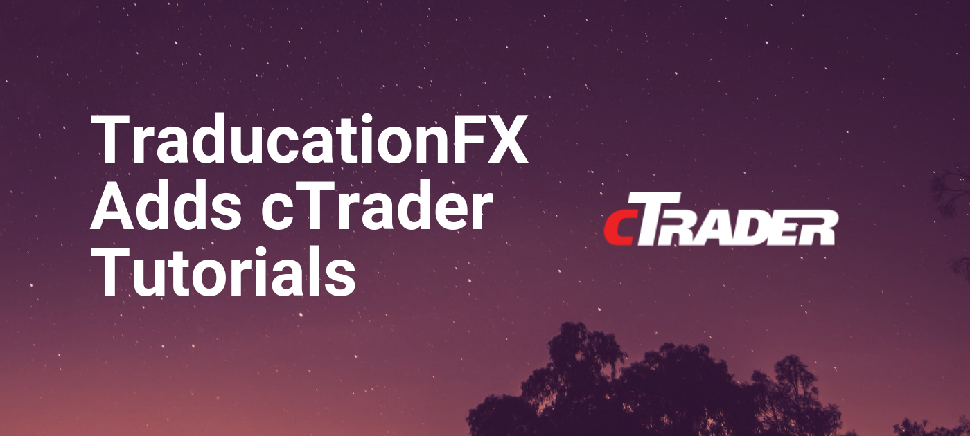 Traducationfx Adds Ctrader Tutorials Traducationfx Medium - 