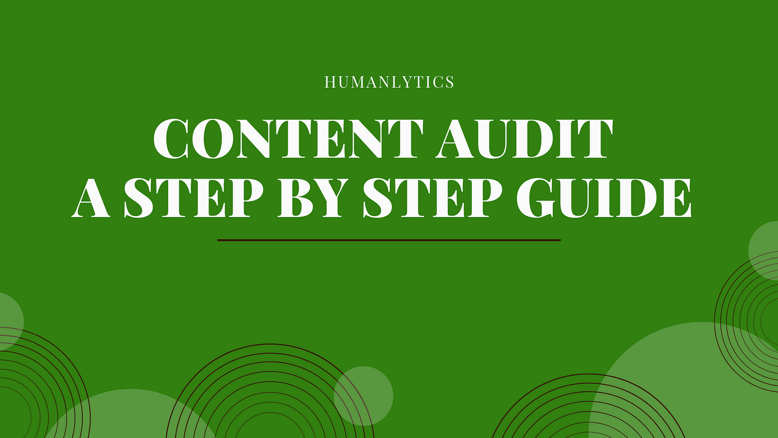 Content Audit The Ultimate Step By Step Guide With A Case Study