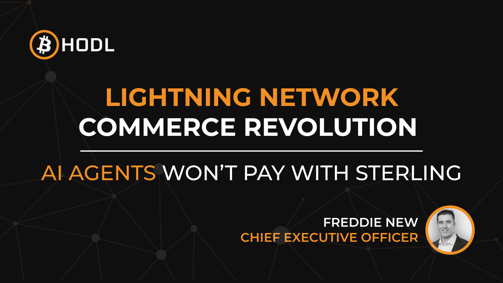 Lightning Network Commerce Revolution — AI Agents Won’t Pay With Sterling