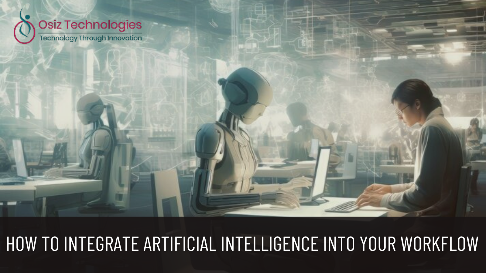 How to Integrate Artificial Intelligence into Your Workflow