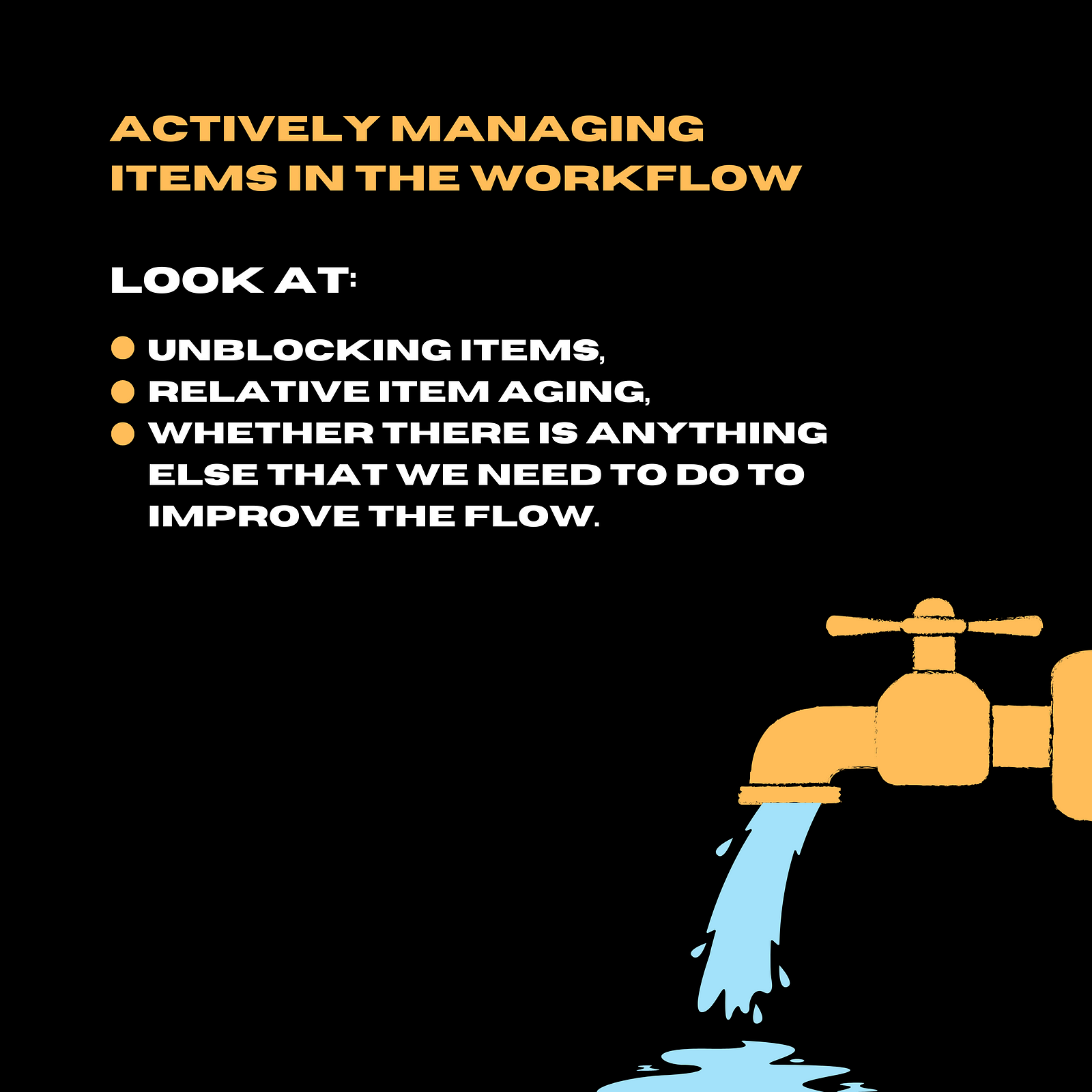 actively managing items in the workflow