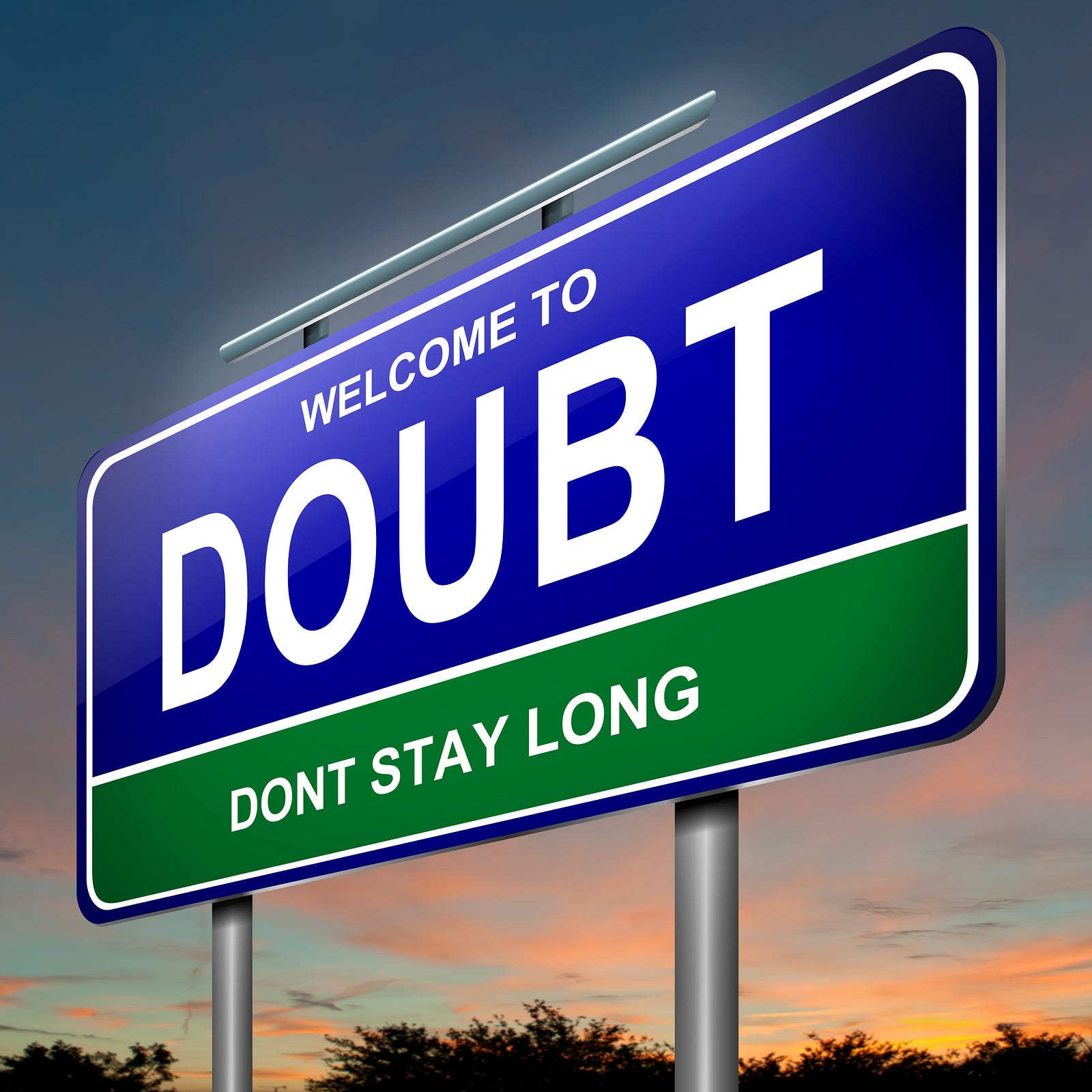 sign welcome to doubt