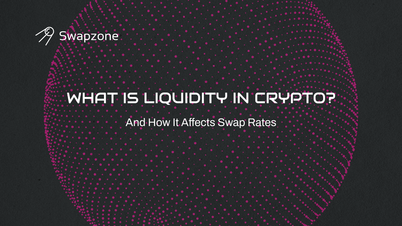 What Is Liquidity in Crypto? (How It Affects Swap Rates)