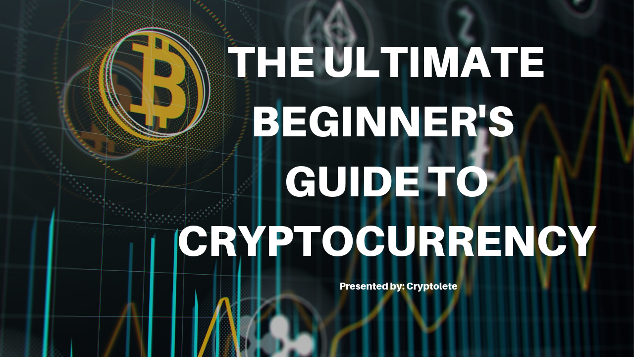 The Ultimate Beginner S Guide To Getting Started With Bitcoin And - 