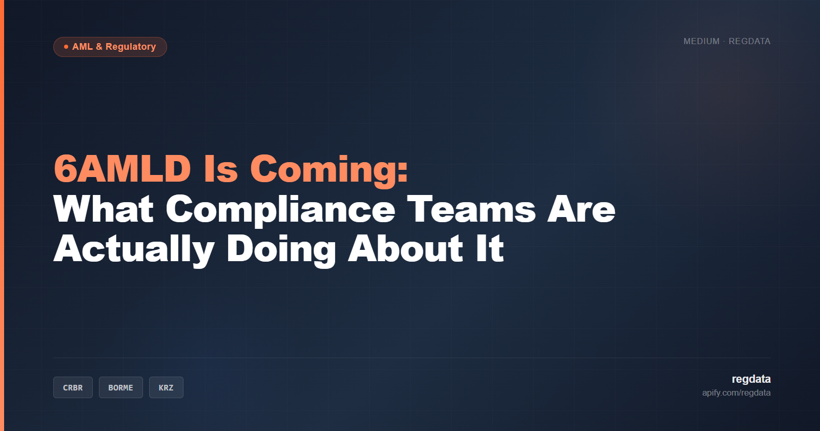 6AMLD Is Coming: What Compliance Teams Are Actually Doing About It