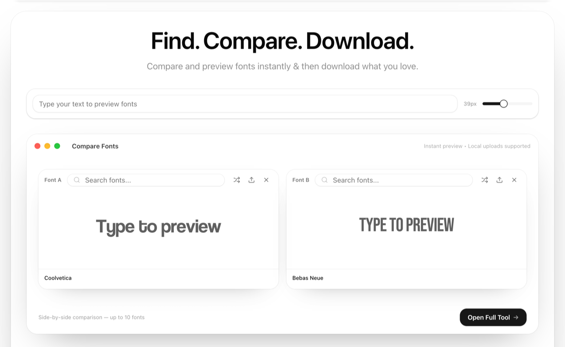 Preview and compare fonts side by side with your own text. Download free fonts and test local uploads — built for designers and developers.
