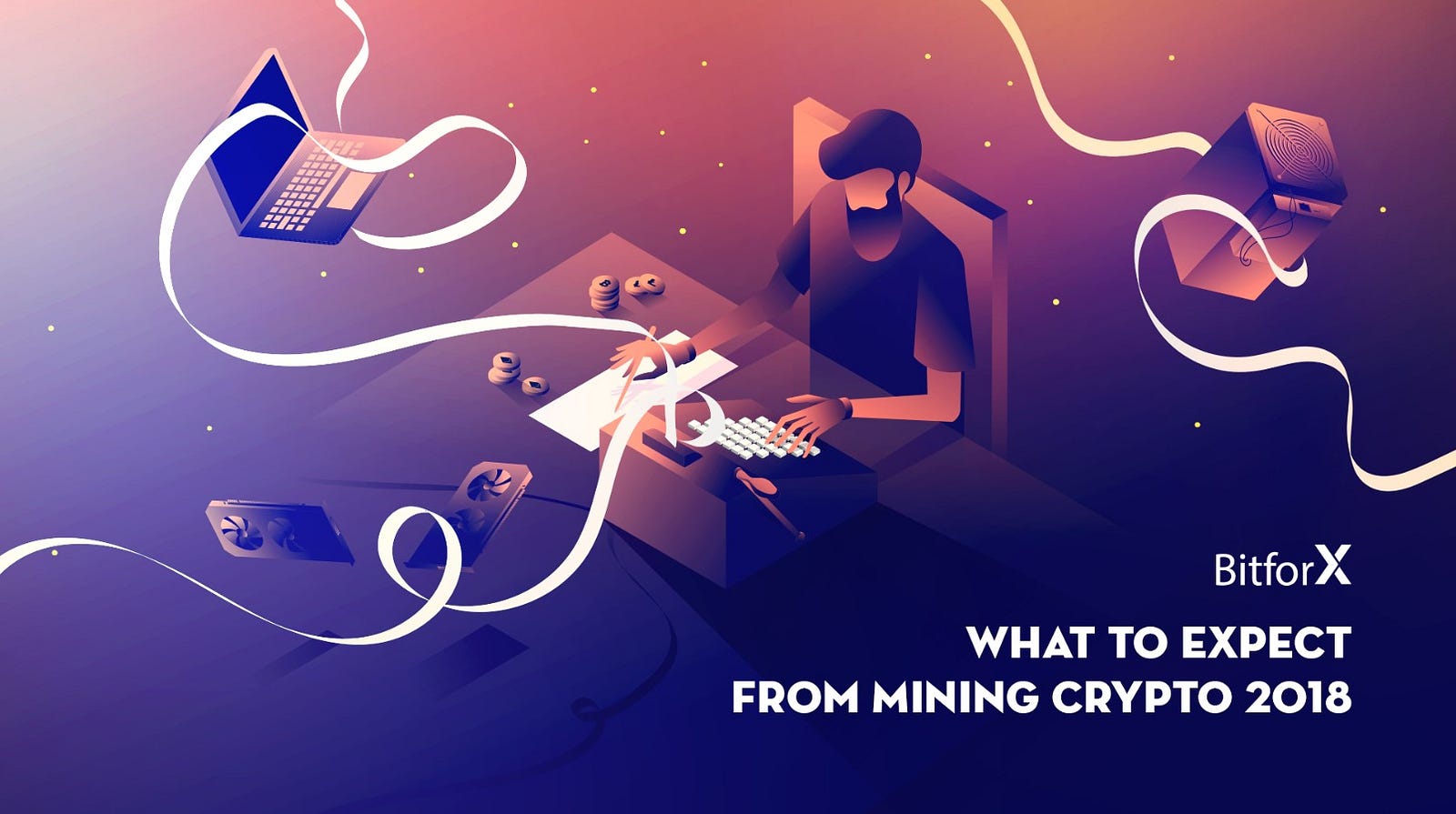 What To Expect From Mining Crypto 2018 Bitforx Medium - 