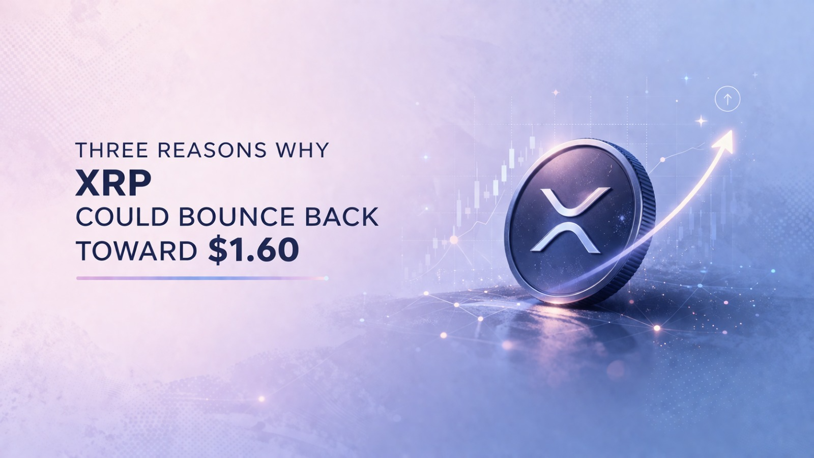 Three Reasons Why XRP Could Bounce Back Toward $1.60. And What That Move Would Really Mean