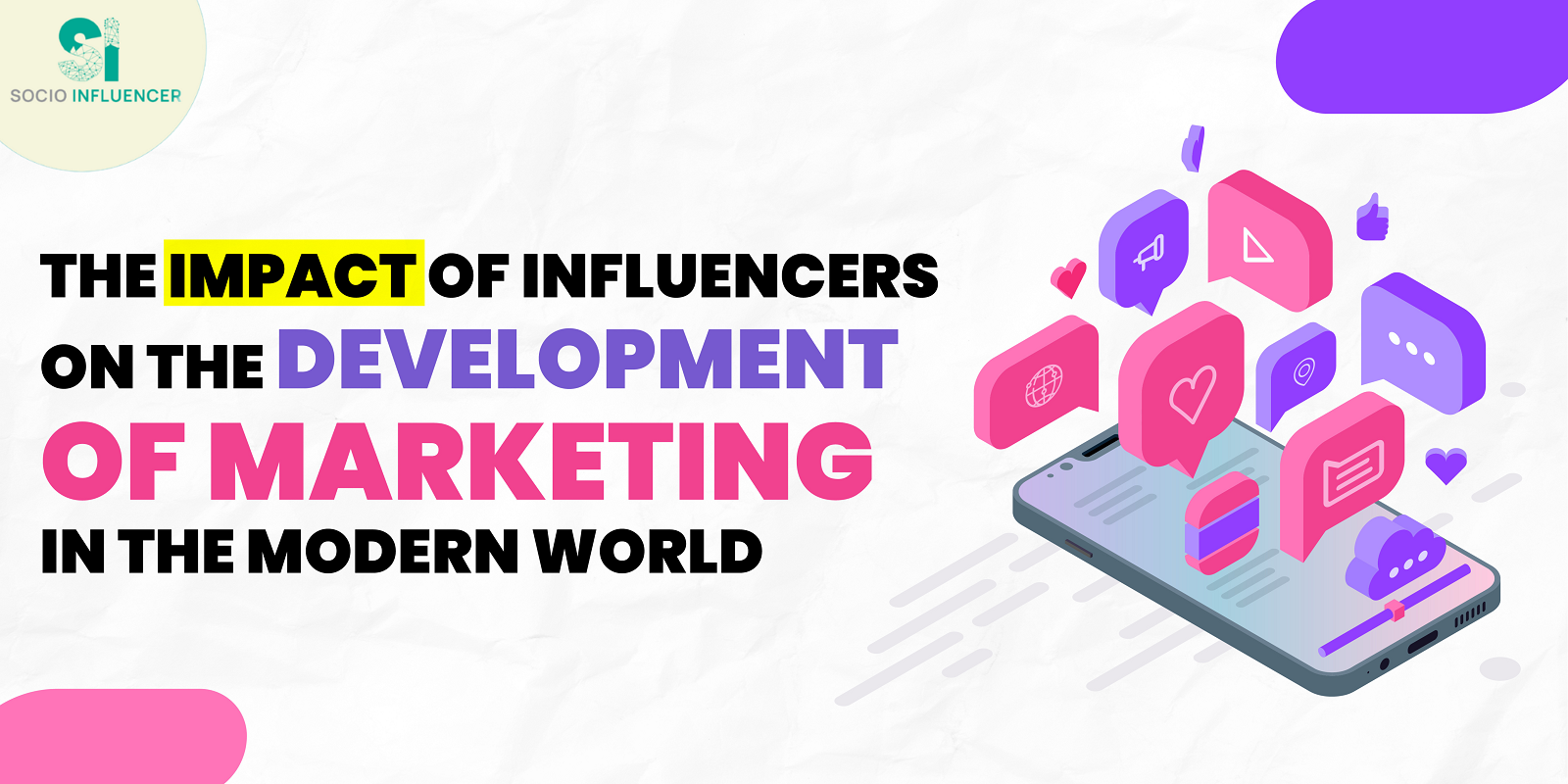 The Impact of Influencers on the Development of Marketing in the Modern World