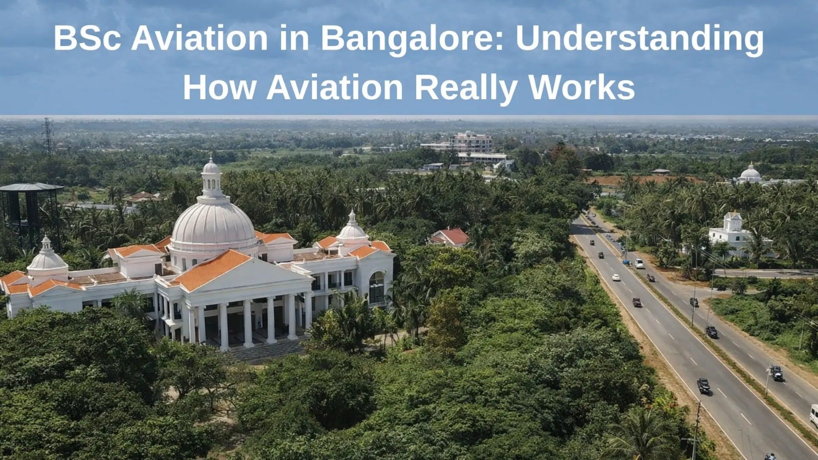 BSc Aviation in Bangalore: Understanding How Aviation Really Works