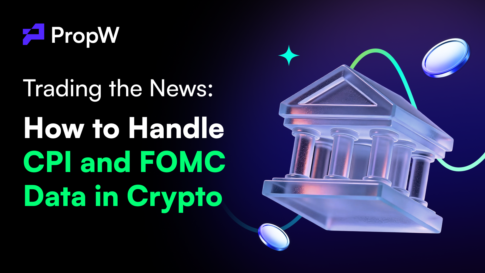 Trading the News: How to Handle CPI and FOMC Data in Crypto
