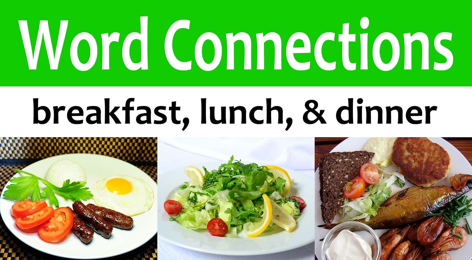 Word Connections Breakfast Lunch Dinner The Philipendium Medium