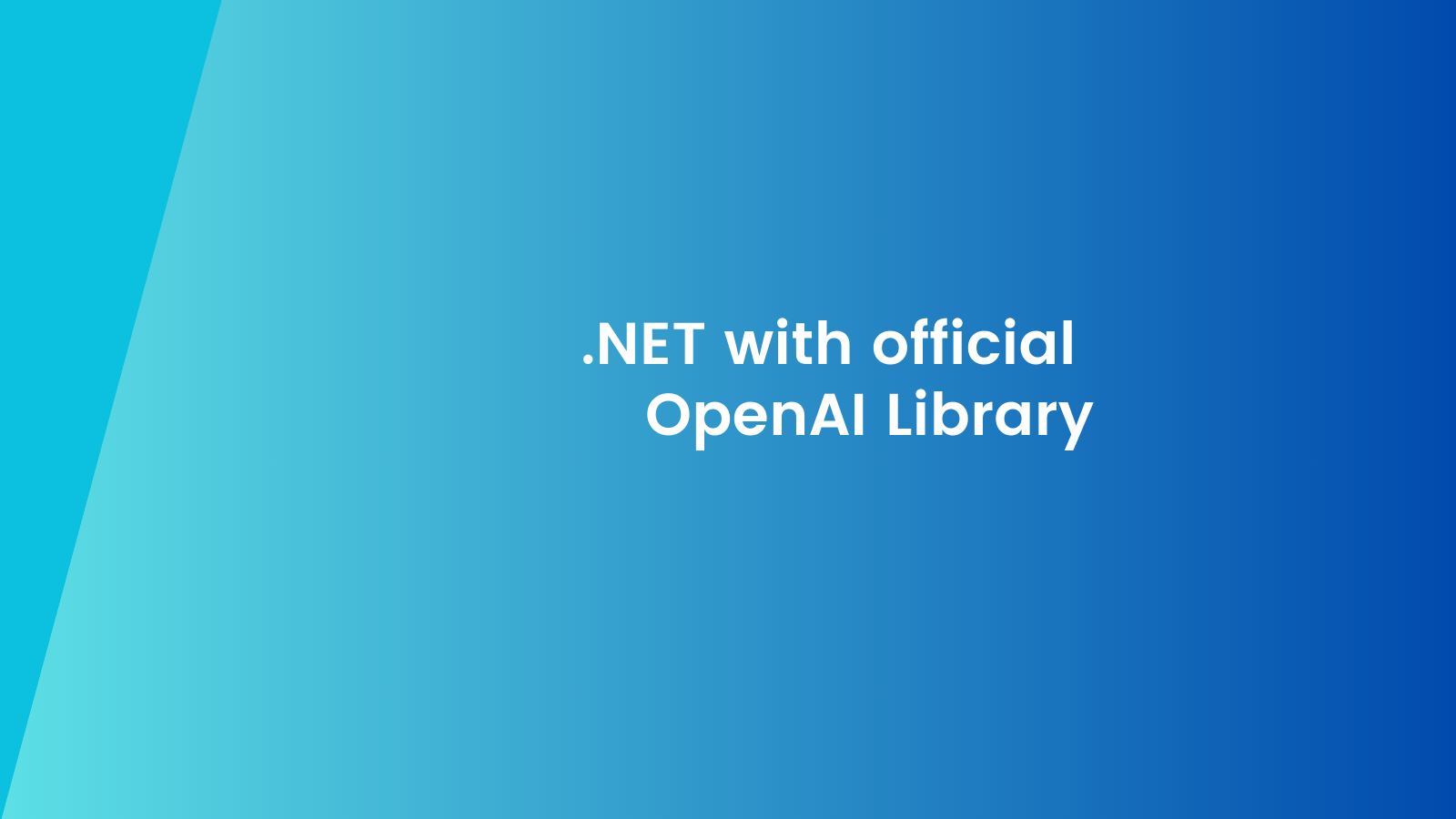 Exploring the New OpenAI Library for .NET