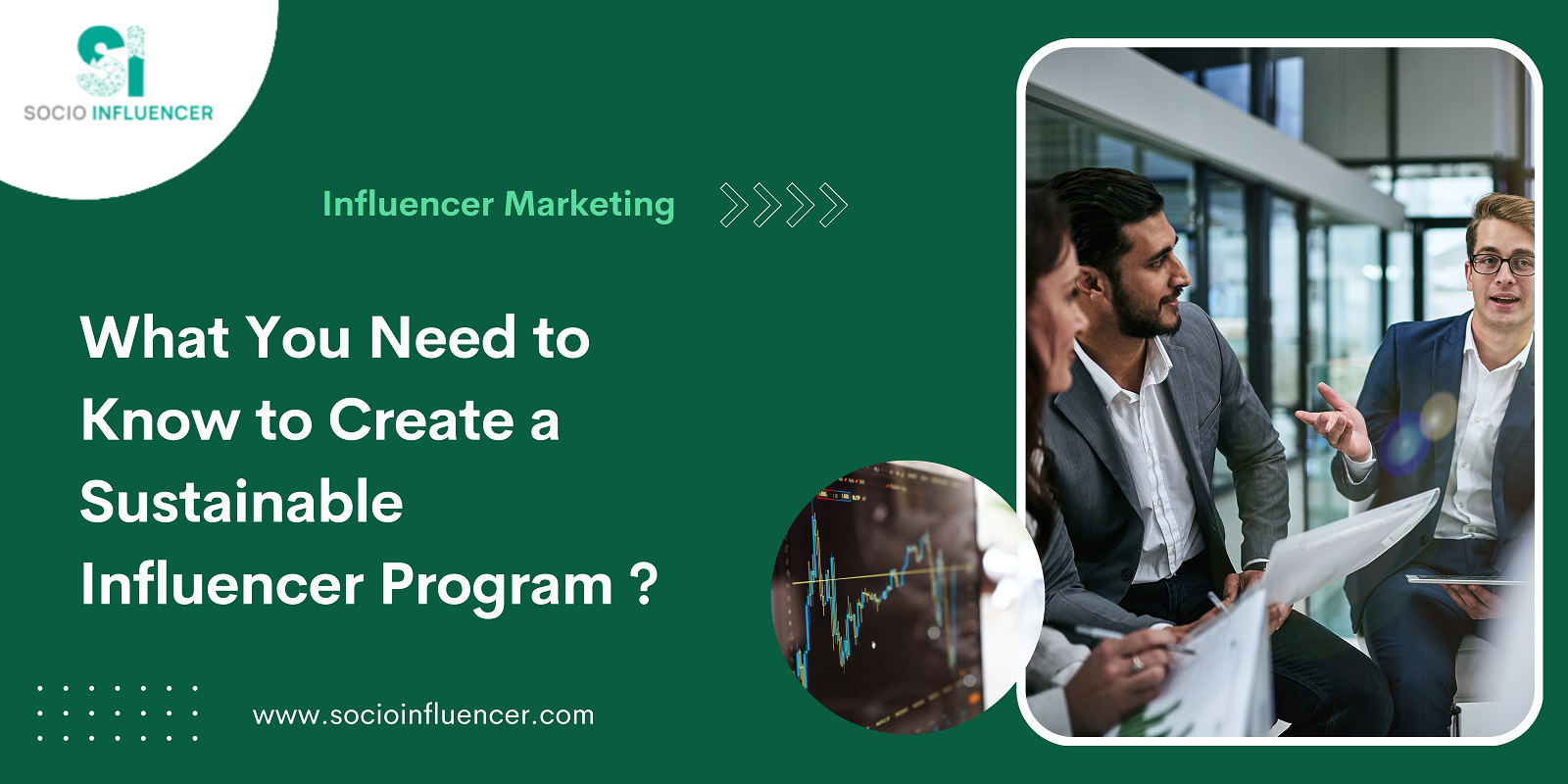 What You Need to Know to Create a Sustainable Influencer Program | Socio Influencer