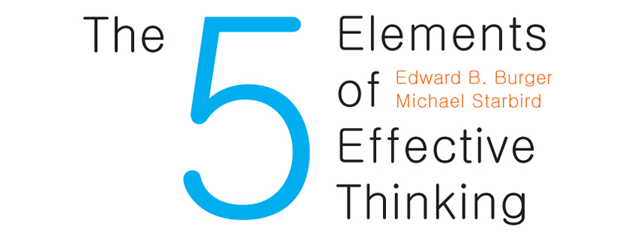 My Thoughts On The Five Elements Of Effective Thinking