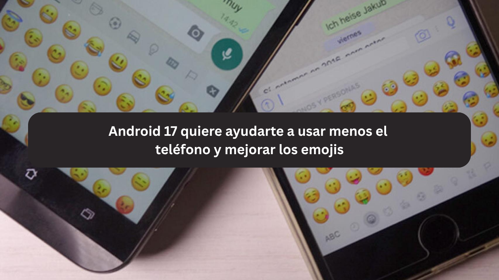 Android 17 quiere ayudarte a usar menos el teléfono y mejorar los emojis
