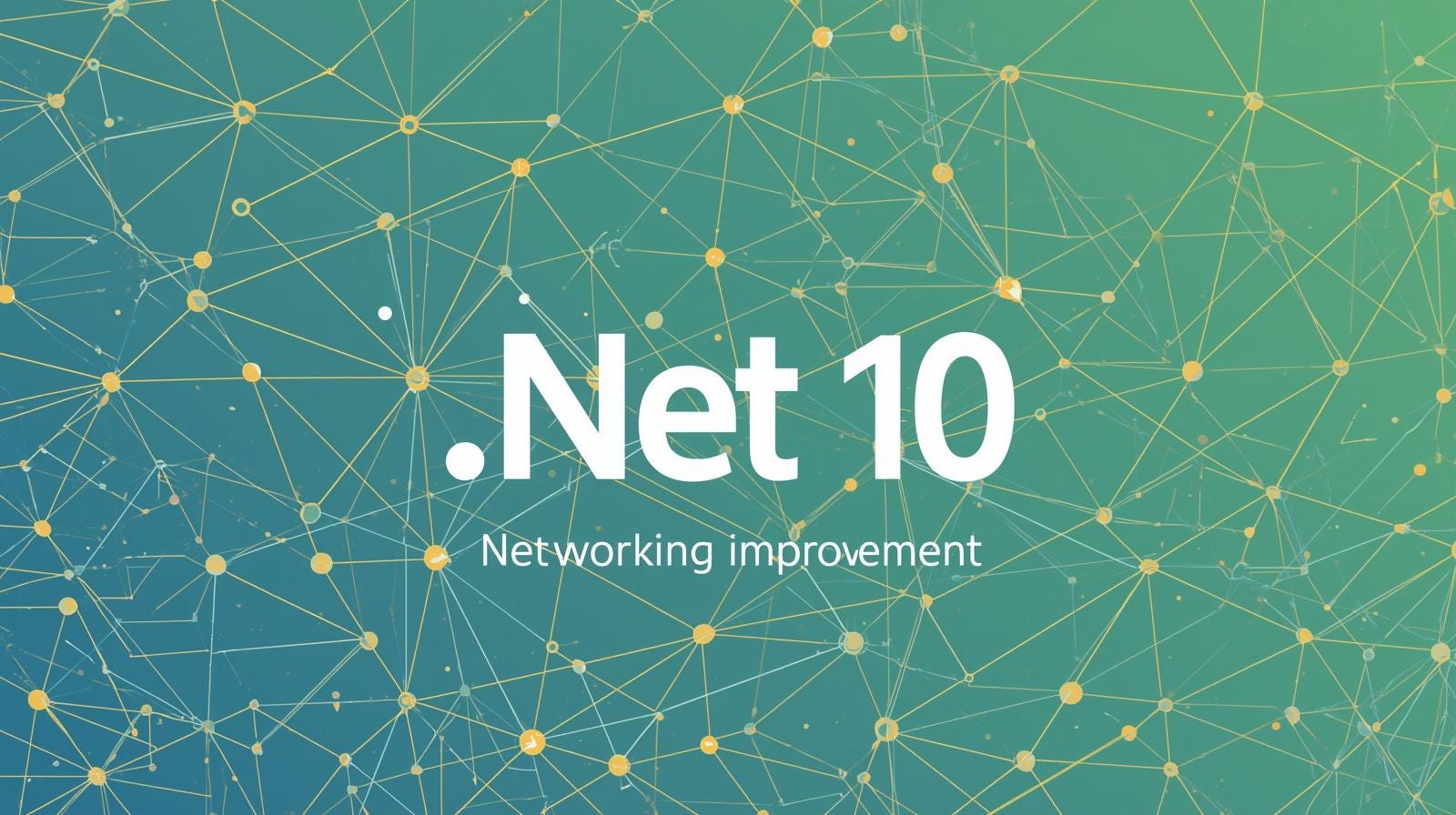 .NET 10 Quietly Fixed Some of the Most Annoying Networking Problems