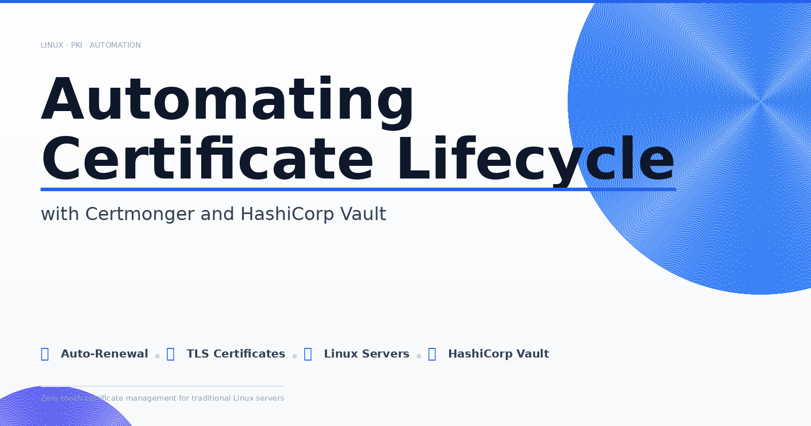 Certmonger + Vault: Building a Self-Renewing PKI Pipeline on Linux