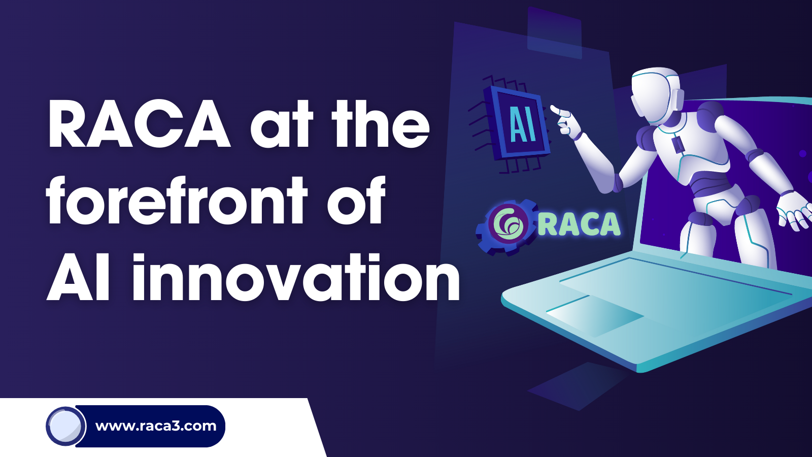 RACA at the forefront of AI innovation