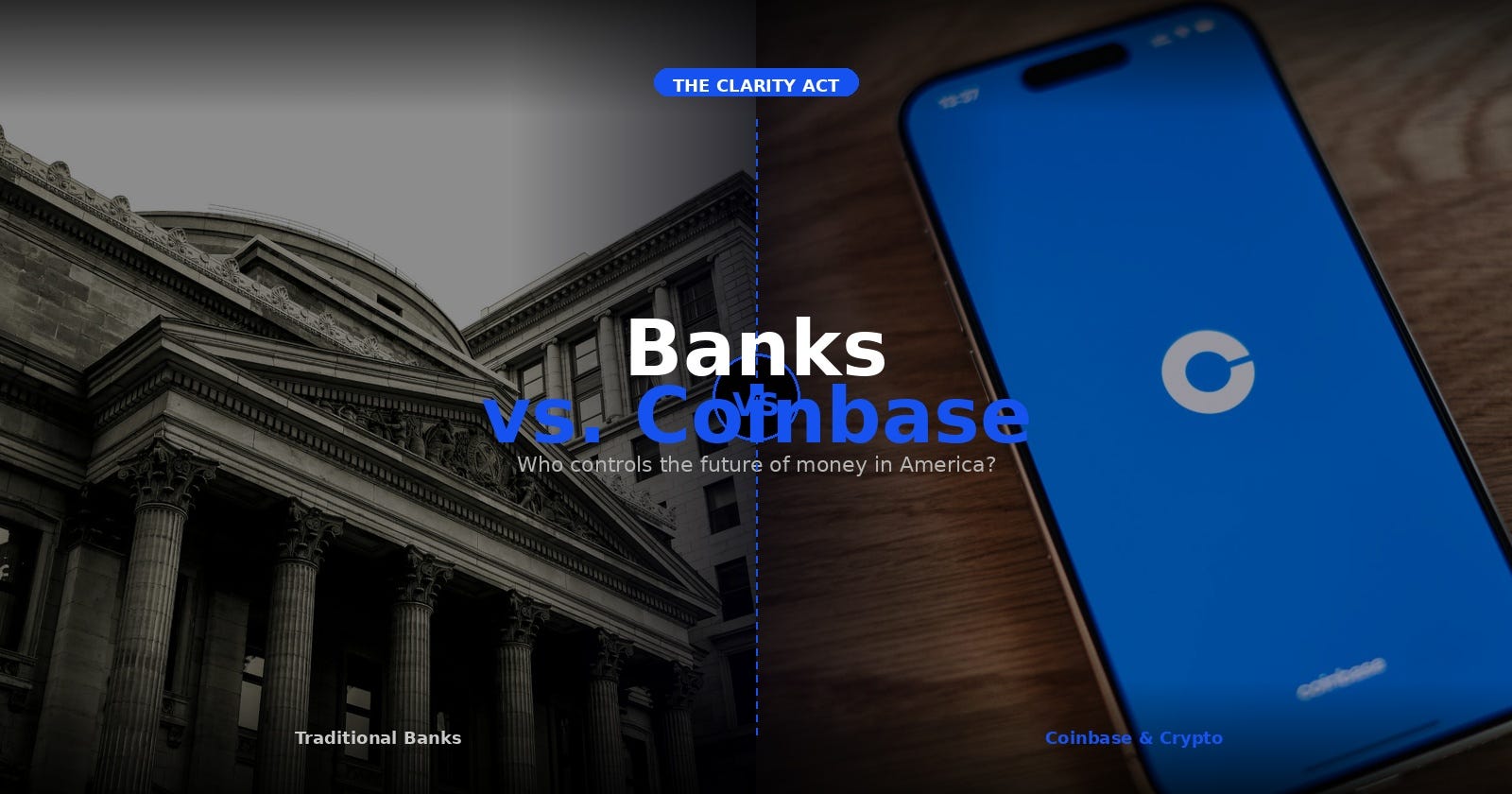 Banks vs. Coinbase: The Fight Behind America’s Biggest Crypto Law