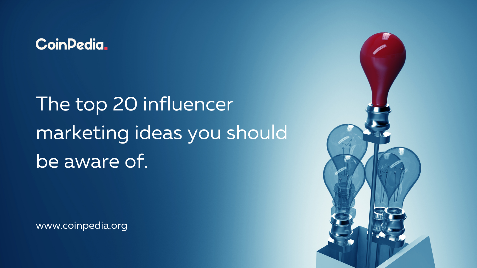 The top 20 influencer marketing ideas you should be aware of