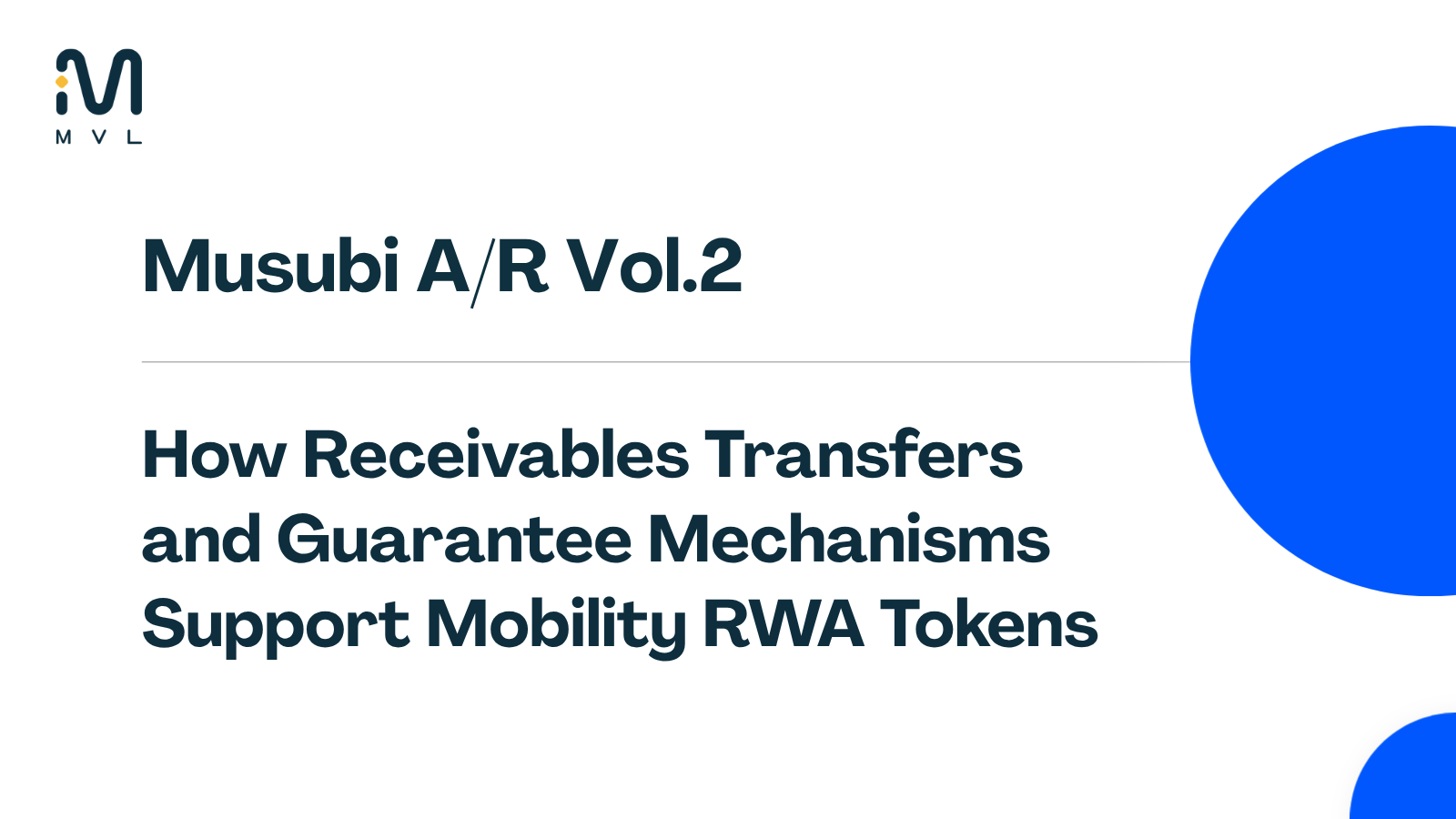 Musubi A/R Vol.2 | How Receivables Transfers and Guarantee Mechanisms Support Mobility RWA Tokens