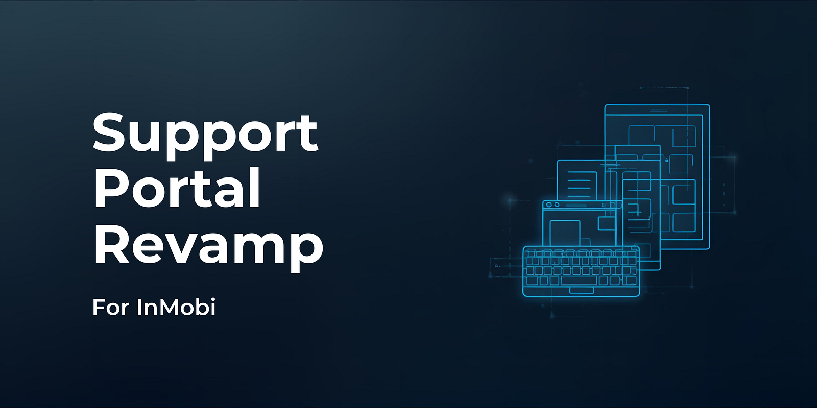Revamping the InMobi Support Portal